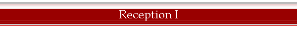 Reception I