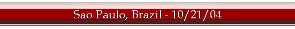 Sao Paulo, Brazil - 10/21/04