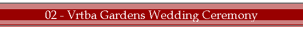 02 - Vrtba Gardens Wedding Ceremony