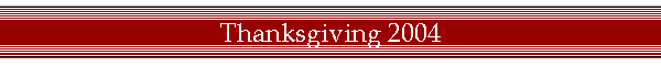 Thanksgiving 2004