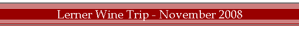 Lerner Wine Trip - November 2008